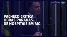 Pacheco critica obras paradas de hospitais em Minas