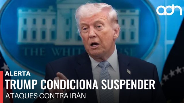 🚨¡Última Hora! Donald Trump condiciona suspensión de ataques a Irán si abre el estrecho de Ormuz