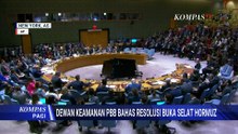 Intens! DK PBB Bahas Resolusi Soal Buka Selat Hormuz, Apa Kata AS-Iran? | KOMPAS PAGI