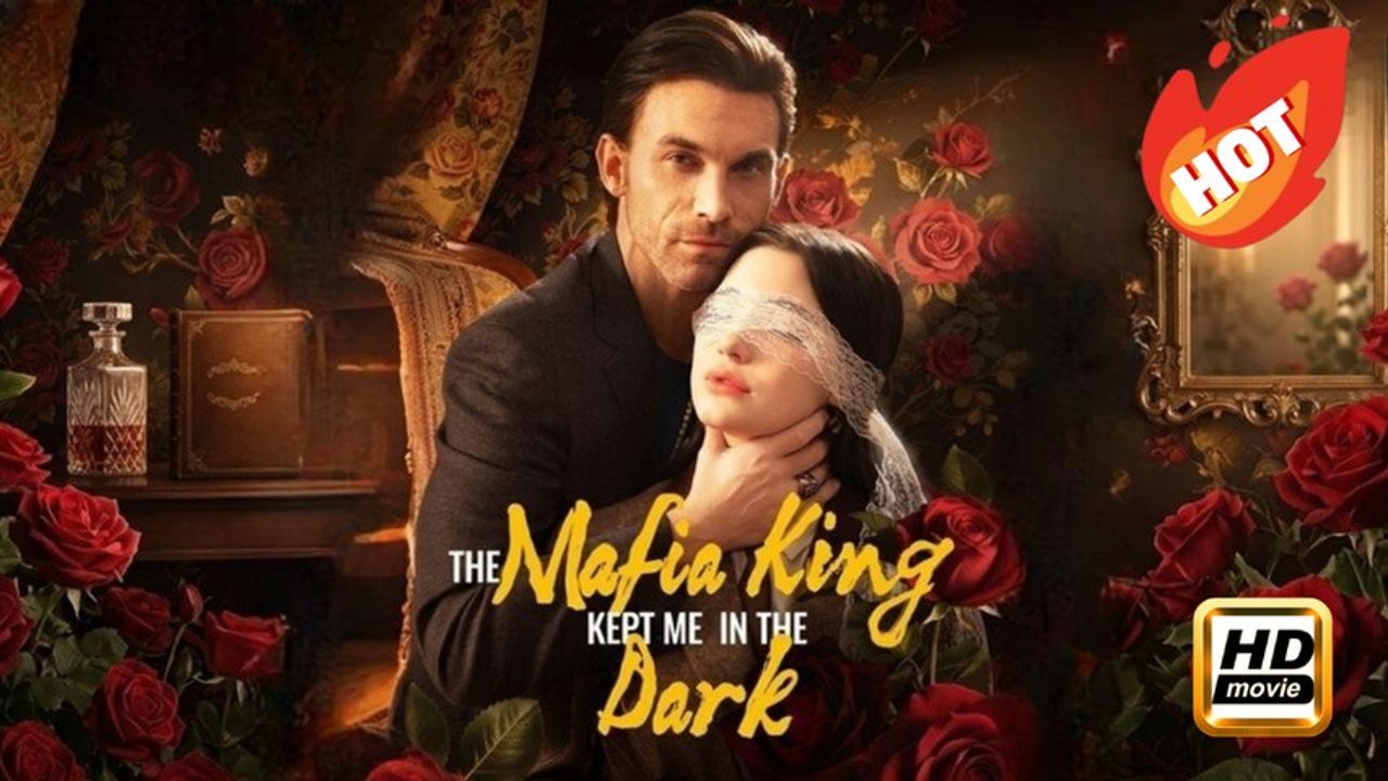 The Mafia King Kept Me in the Dark | Full Movie HD - Drama Romance Sweet Romance Modern Romantic Dark Heartfelt Gangster Feel-Good USA ShortFilms