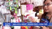 Pantauan Terkini Kenaikan Harga Kedelai hingga Plastik di Jakarta, Pedagang Mengeluh! | SAPA PAGI