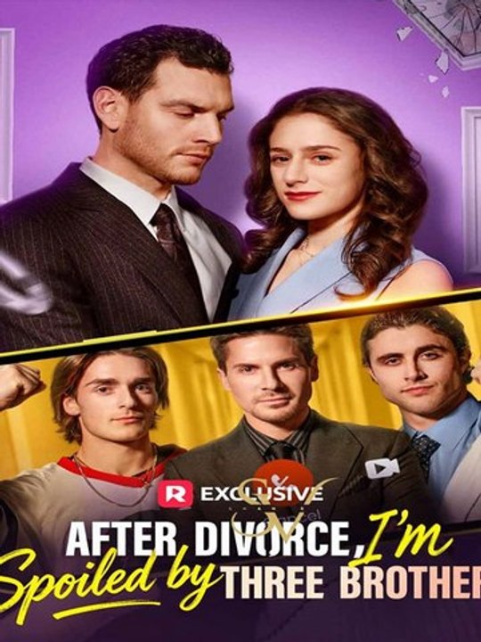 After Divorce, I'm Spoiled by Three Brothers - Full Episode 🍀 🍀 🍀