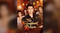 The Triumphant Return A New Year's Tale Full Chinese Drama- Full EP