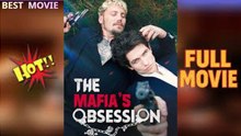 The Mafia's Obsession full movie