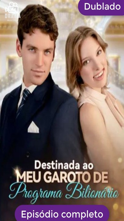 [Dublado PT] Destinada ao meu Garoto de Programa Bilionário Série Completa