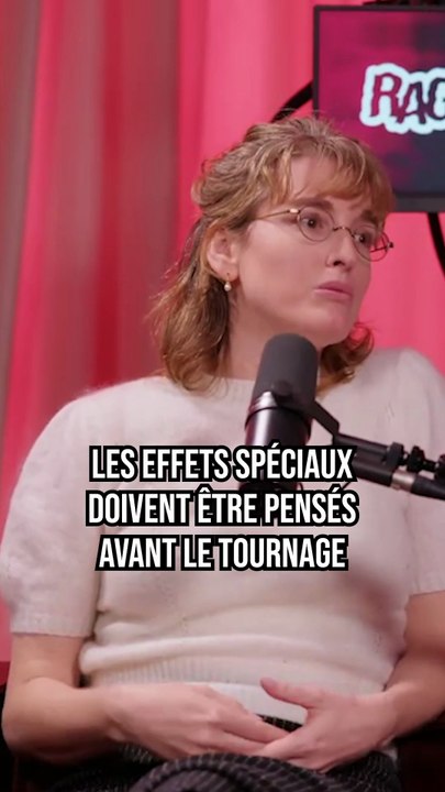 les effets spéciaux doivent être pensés avant le tournage