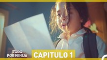 Todo Por Mi Hija Capítulo 1 (Doblado en Español)