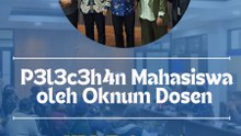 P3l3c3h4n Mahasiswa  oleh Oknum DosenUBL Telusuri Kemungkinan Korban Lainnya