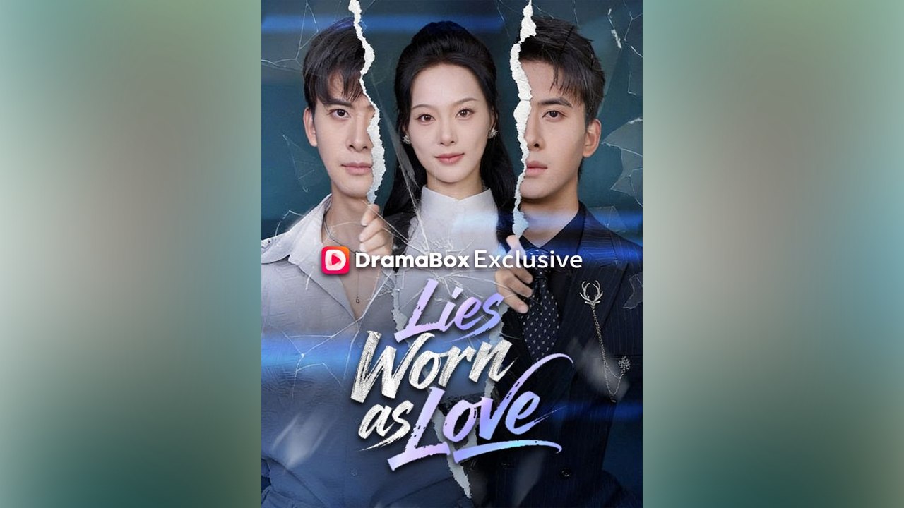 Lies Worn as Love - Chinese Drama - English Sub