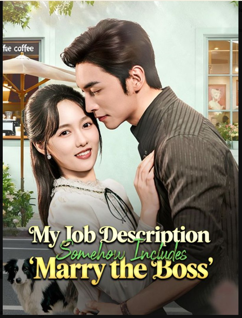 My Job Description Somehow Includes Marry the Boss- Full Drama Movie English Sub