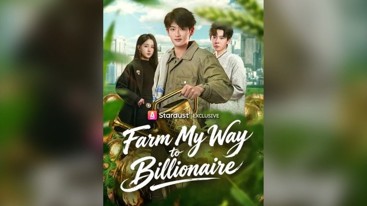 Farm My Way To Billionaire | FULL CHINESE DRAMA | ENG SUB | MEGA SHORT DRAMA