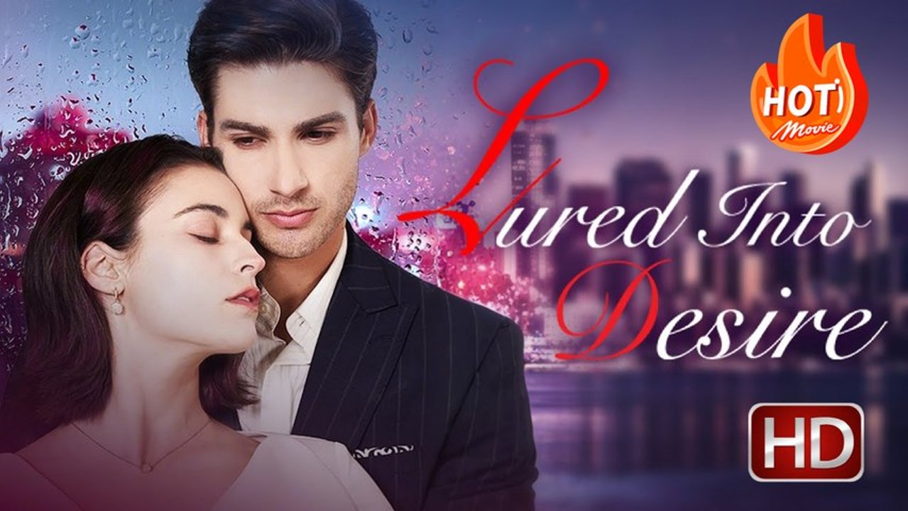 Lured Into Desire | Full Movie HD - Drama Romance Modern Romantic Violent Workplace Love & Crime Conspiracy Contemporary All Ages CEO Billionaire Revenge Love-Hate Love Triangle Pregnancy ShortFilms