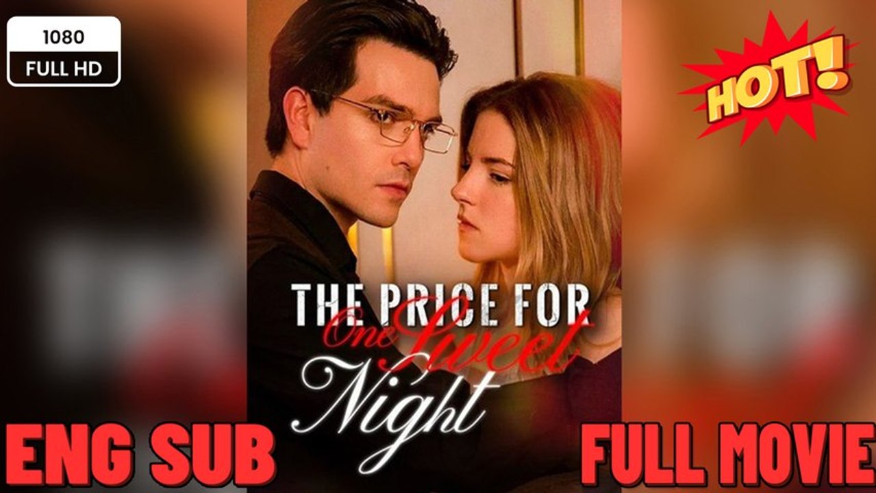 🧡🍏 🔥  The Price for One Sweet Night Full Movie❤️‍🔥 (2026) - FULL ENGSUB