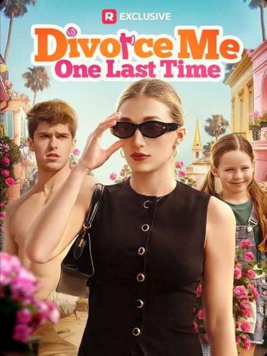 Divorce Me One Last Time (2025) - Full Movie