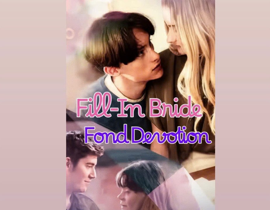 Fill-In Bride Fond Devotion Full Movie