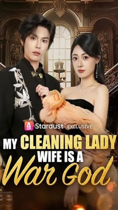 My Cleaning Lady Wife Is a War God - Chinese Drama - English Sub