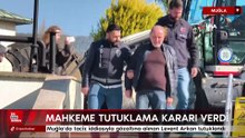 Muğla’da taciz iddiasıyla gözaltına alınan Levent Arkan tutuklandı