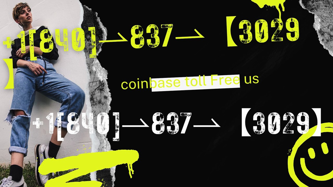 《{ 《{Complete》]™【BIG】™[*List of CoinbaseⓃⓃ CUSTOMER© WALLET© Care℗ (Toll Free Number Support) Numbers+1[840]⇀837⇀【3029】 (1)