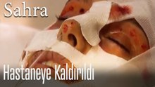 Hastaneye kaldırıldı - Sahra