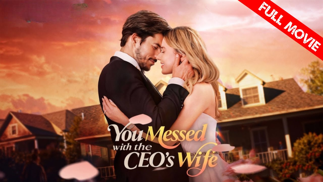 You Messed with the CEO's Wife | Full Movie HD - Best Drama ShortFilms Hot Romance Sweet Romance Modern Heartfelt Intimate Romantic