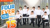Ep.15 Fourever You Part 2 Engsub