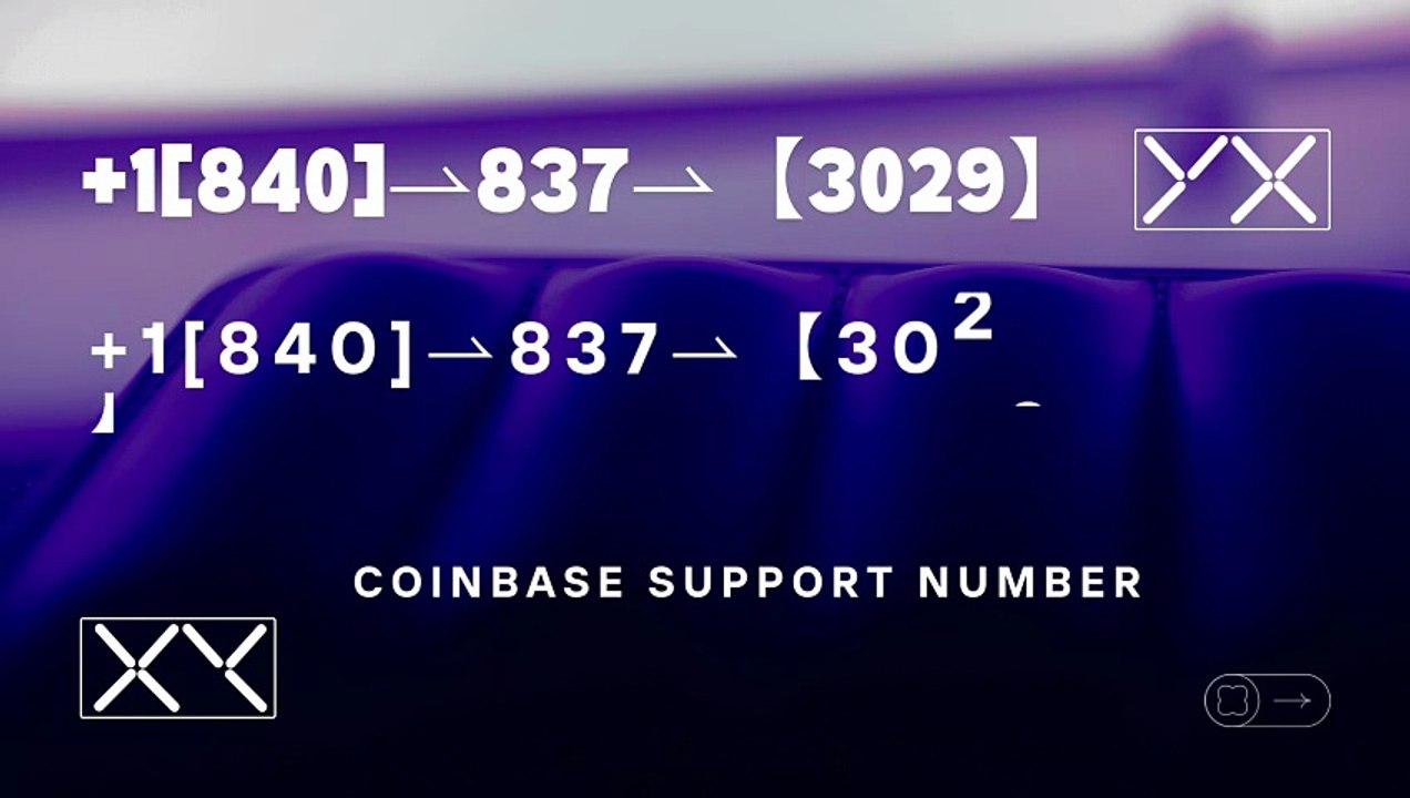 【Coinbase ®】of NEEd®️ CuStomer Service { {CoMpLeTe List}} CAre ≋ ≋+1[840]⇀837⇀【3029】