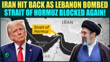 US Iran War BREAKING: Iran BLOCKS Strait of Hormuz After Israel KILLS 300+ in Lebanon- Trump FURIOUS