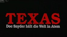 Texas  Doc Snyder hält die Welt in Atem Film deutsch