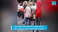 Discusión de tránsito y pelea entre dos mujeres