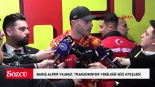 Barış Alper Yılmaz: Trabzonspor yenilgisi bizi ateşledi