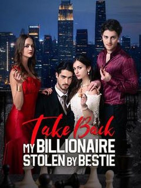 Take Back My Billionaire Stolen By My Bestie 2 #Dramabox
