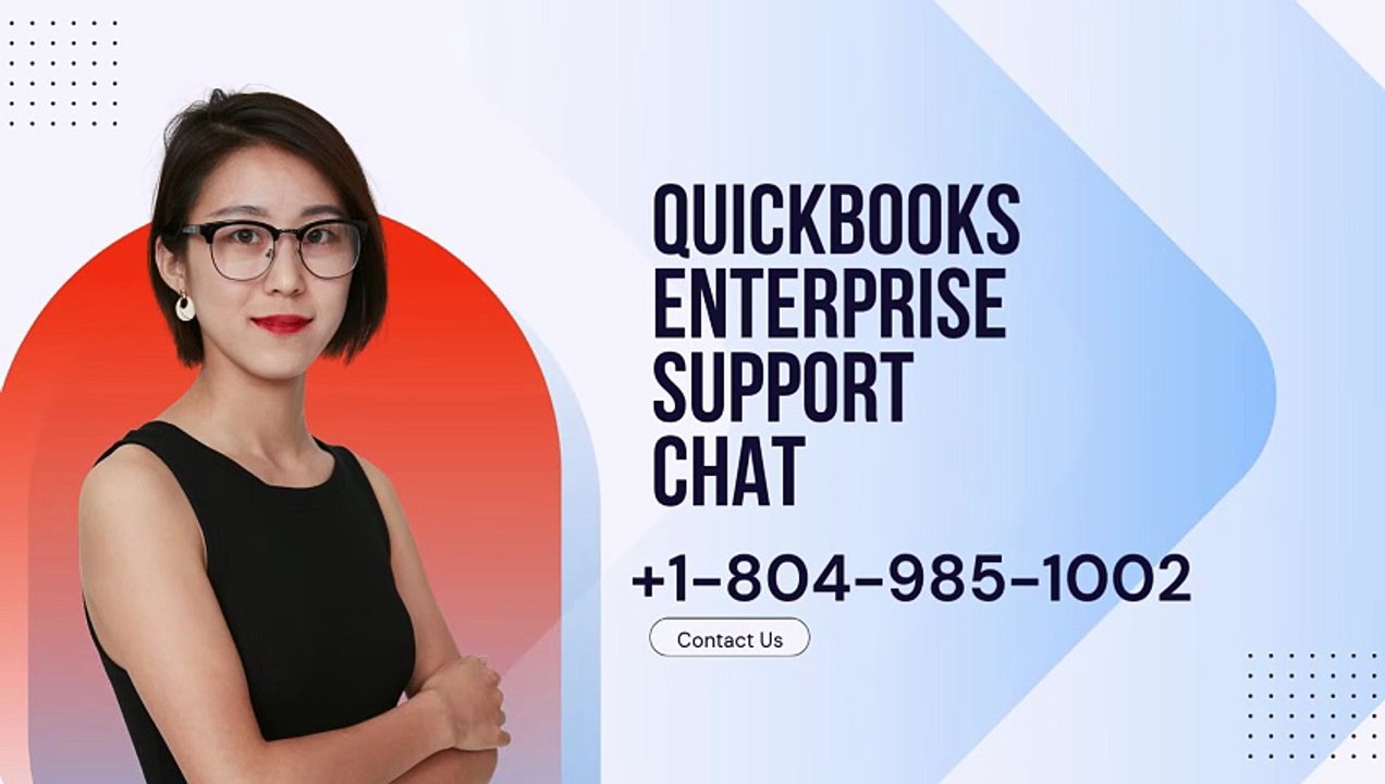 +1-804-985-1002quickbooks enterprise support chat