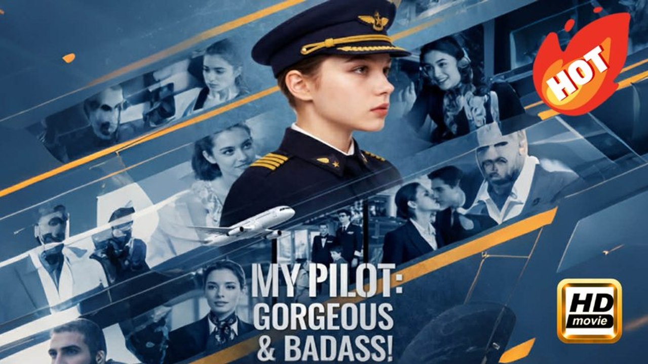 My Pilot- Gorgeous & Badass! | Full Movie HD - Drama ShortFilms Hot Romance Second Chance Modern Romantic Sentimental First Love ShortFilms
