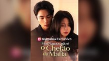 Meu Namorado É O Chefão Da Máfia Episódio Completo