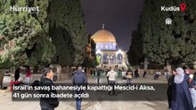 İsrail'in savaş bahanesiyle kapattığı Mescid-i Aksa, 41 gün sonra ibadete açıldı