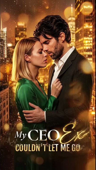 [EngSub] My CEO Ex Couldn't Let Me Go