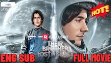 Their Brother Lost In Space - Full Movie -  FULL MOVIES ENGLISH SUB