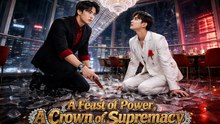 A Feast of Power A Crown of Supremacy | Full Drama (2026)