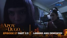 Apoy Sa Dugo: The devil outsmarts her lawyer sister! (Episode 27 - Part 1/3)