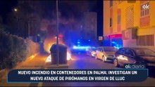 Nuevo incendio en contenedores en Palma: investigan un nuevo ataque de pirómanos en Virgen de Lluc
