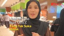 Nasihat Cess Buat Gen Z Yang Tak Suka Masak?