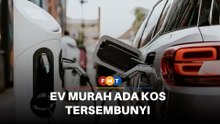Kenderaan elektrik (EV) murah ada kos tersembunyi, kata pemain industri