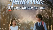 Back to Tomorrow - A Second Chance for Love – Full HD Movie [English Sub] | Watch Till The End