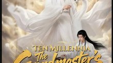 Ten Millennia The Grandmaster's Reckoning – Full HD Movie [English Sub] | Watch Till The End