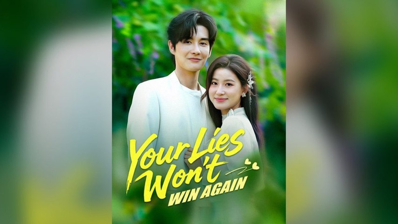 Your Lies Won't Win Again (Dubbed) Full Chinese Drama