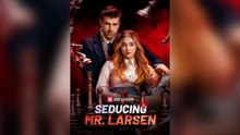 Seducing Mr. Larsen Short Drama-Full Episode - Hot Movie