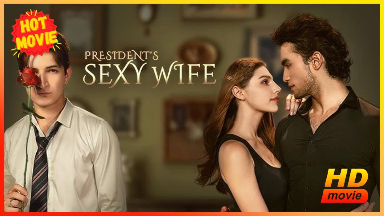 President's Sexy Wife Hd - Sweetromance Love Drama Shortfilms Hot Romantic