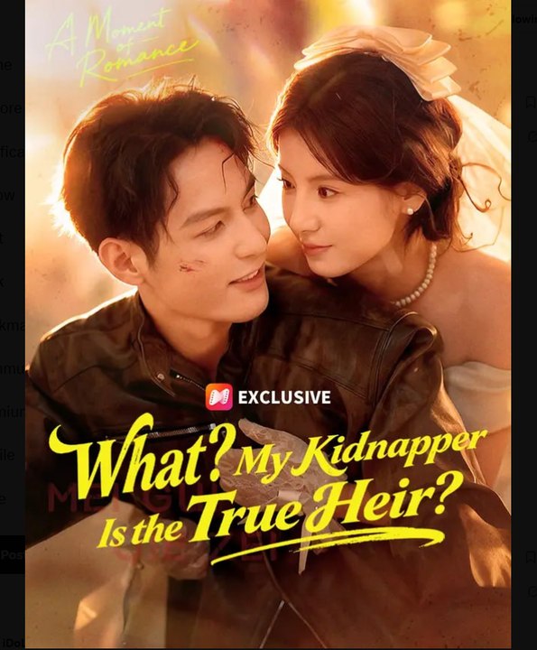 What My Kidnapper Is the True Heir  - Full Movies English Sub