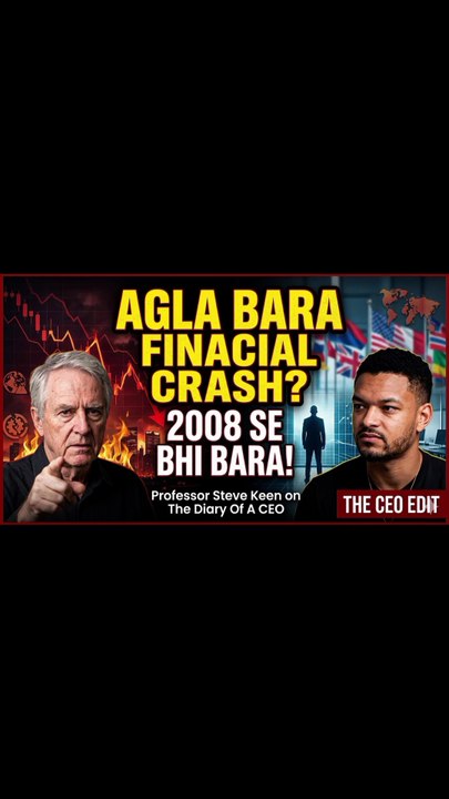 Something BIGGER Than 2008 is Coming –Professor Steve Keen
