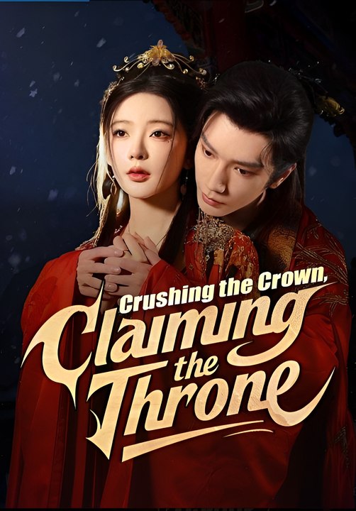 Crushing The Crown Claiming The Throne - Drama